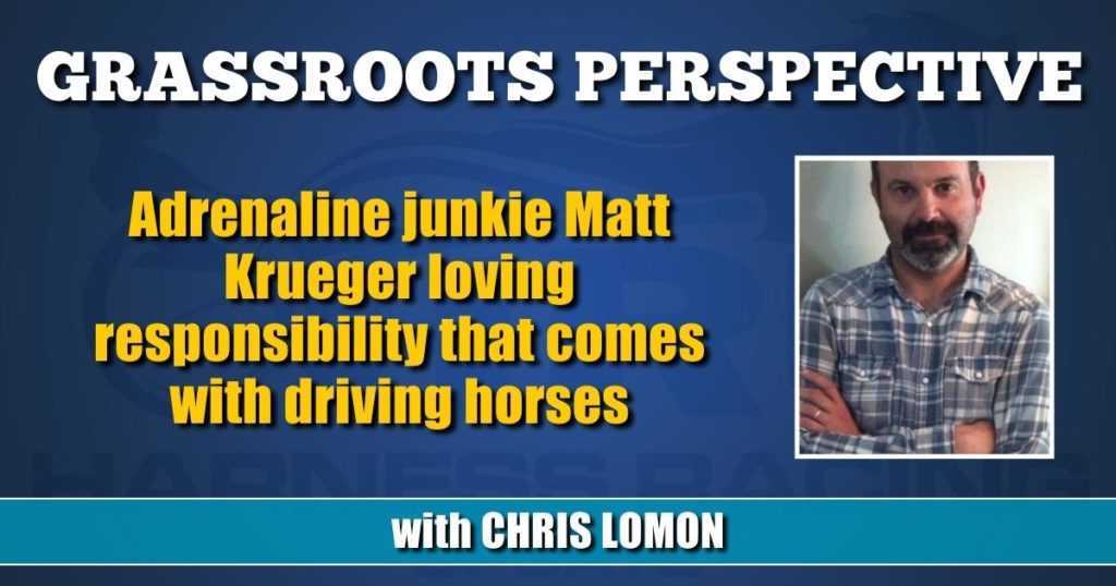 Adrenaline junkie Matt Krueger loving responsibility that comes with driving horses