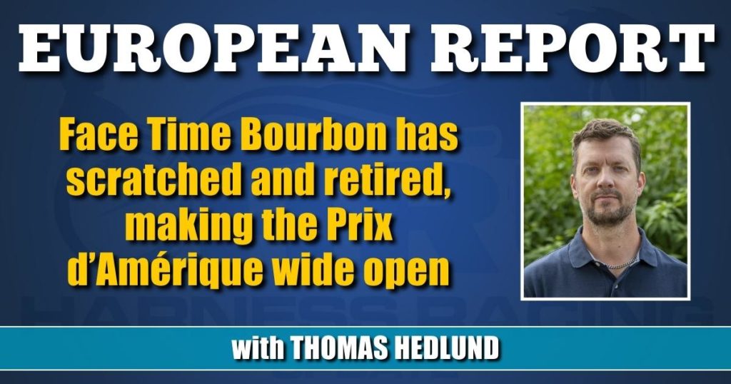 Face Time Bourbon has scratched and retired, making the Prix d’Amérique wide open