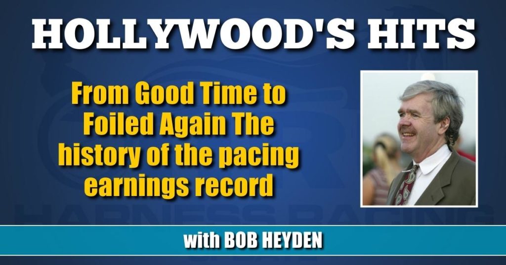 From Good Time to Foiled Again The history of the pacing earnings record