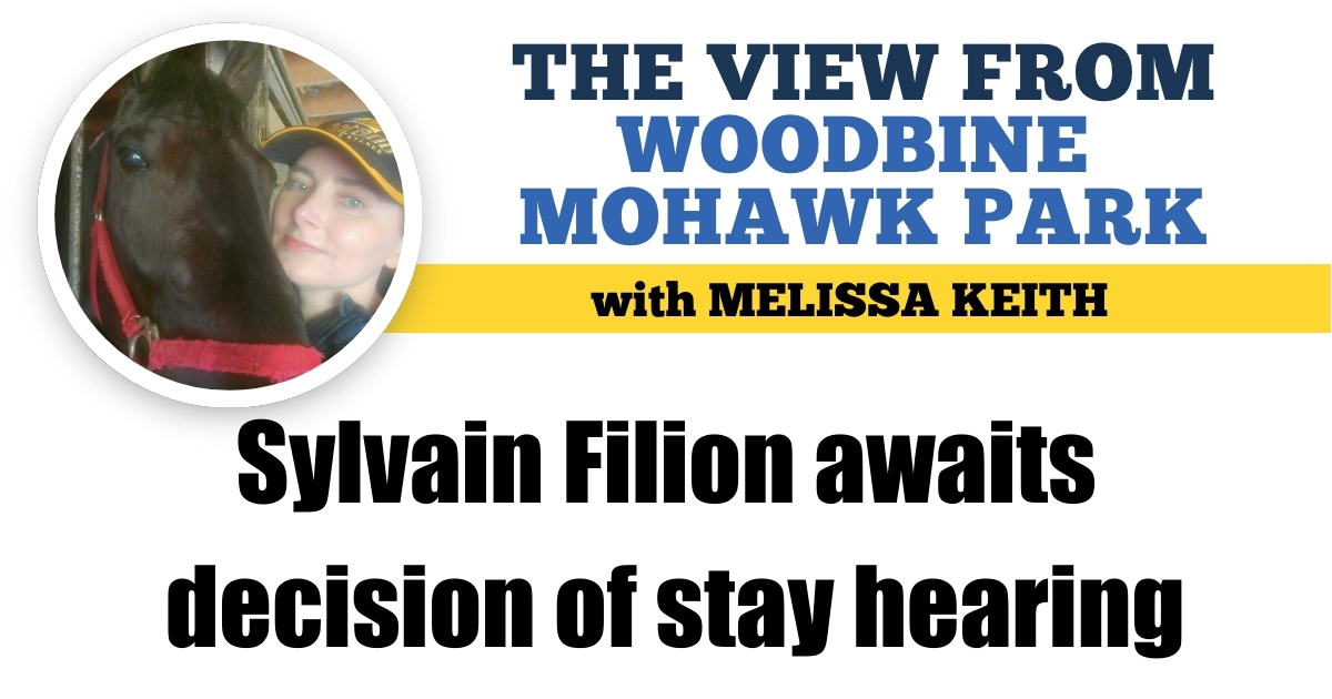 Ruth Filion Sylvain Filion awaits decision of stay hearing - Harness Racing Update