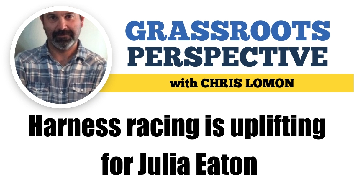 Harness racing is uplifting for Julia Eaton