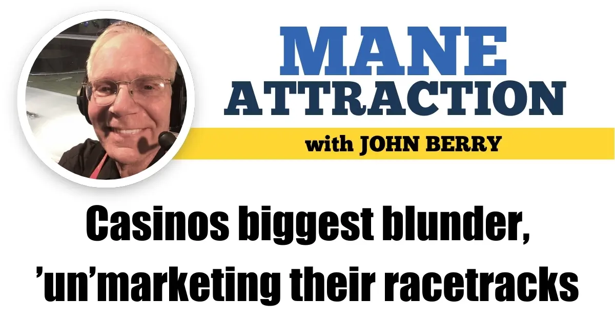 Casinos biggest blunder, ‘un’marketing their racetracks