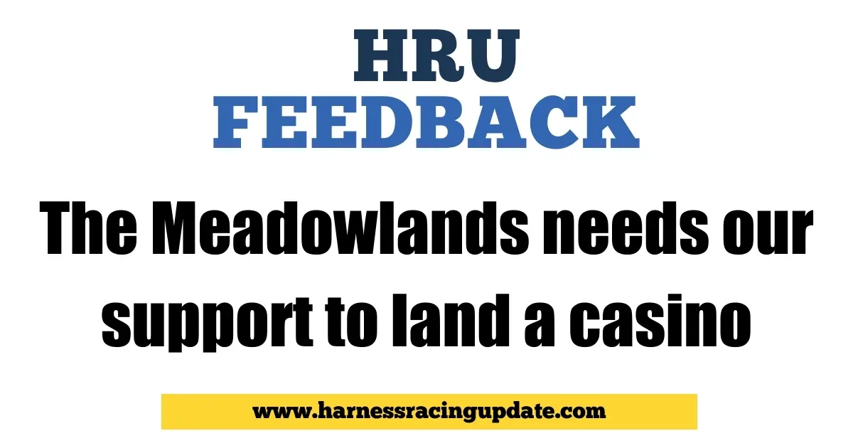 The Meadowlands needs our support to land a casino