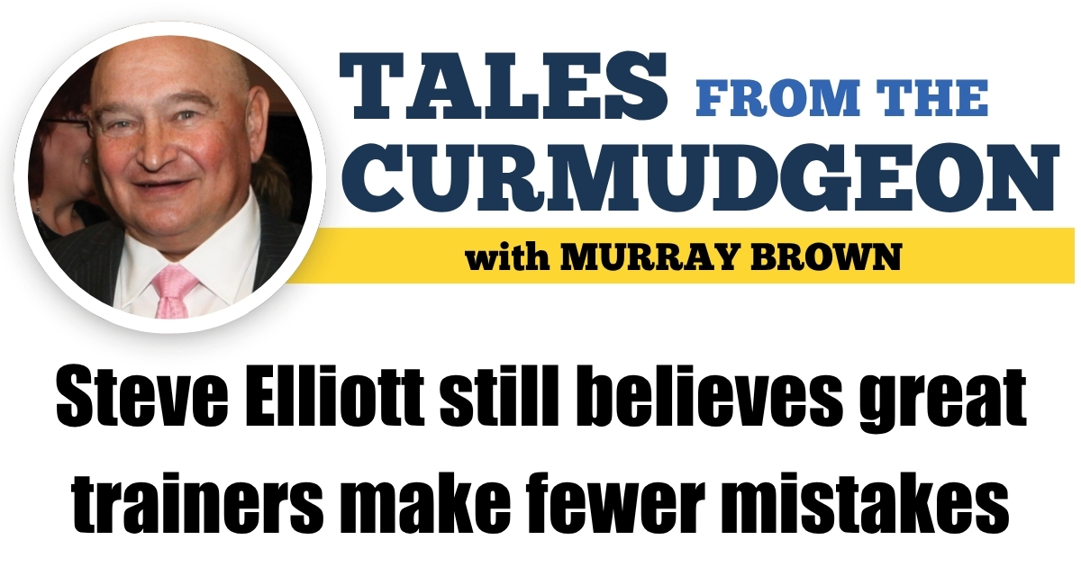 Steve Elliott still believes great trainers make fewer mistakes