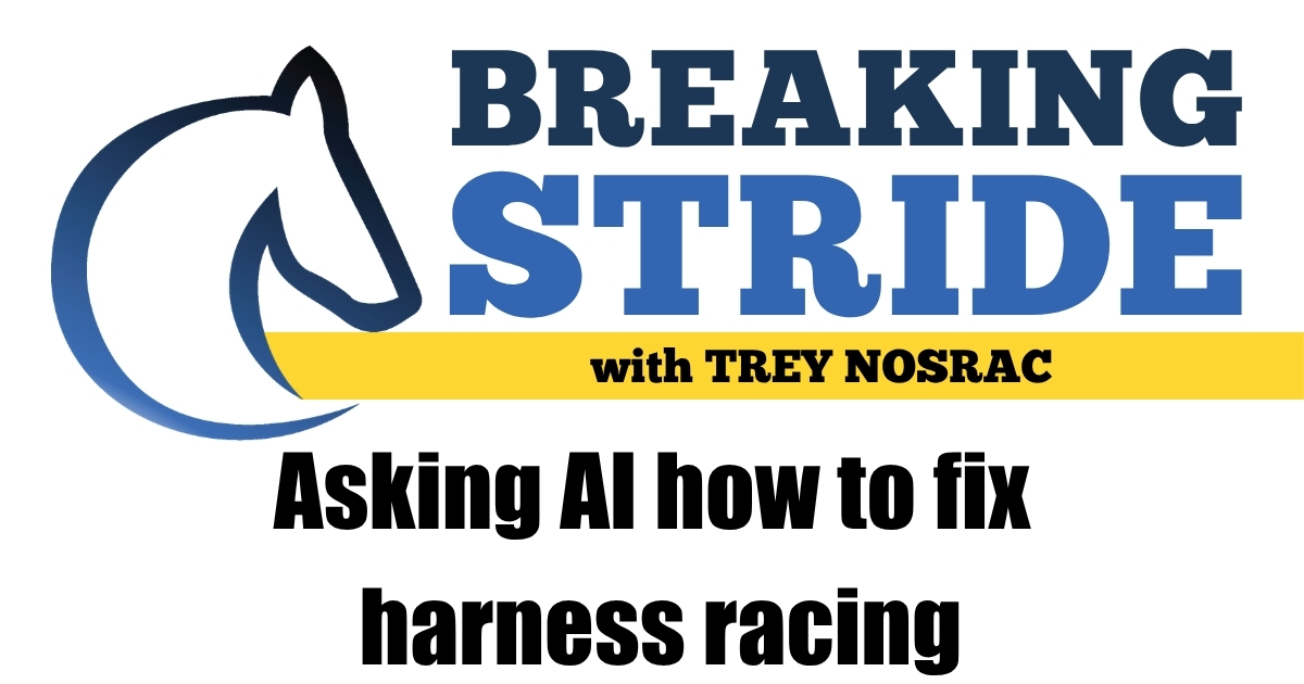 Asking AI how to fix harness racing