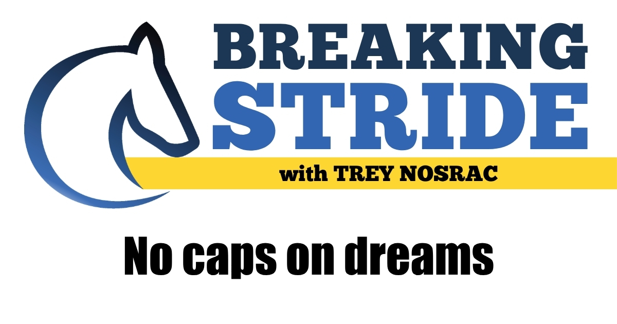 No caps on dreams