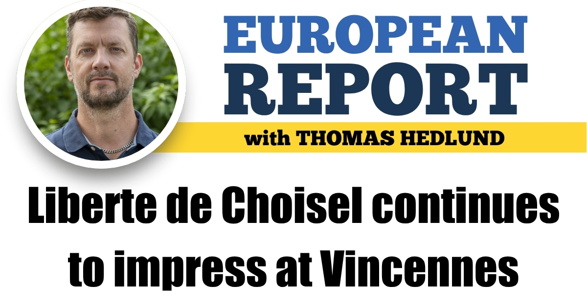 Liberte de Choisel continues to impress at Vincennes