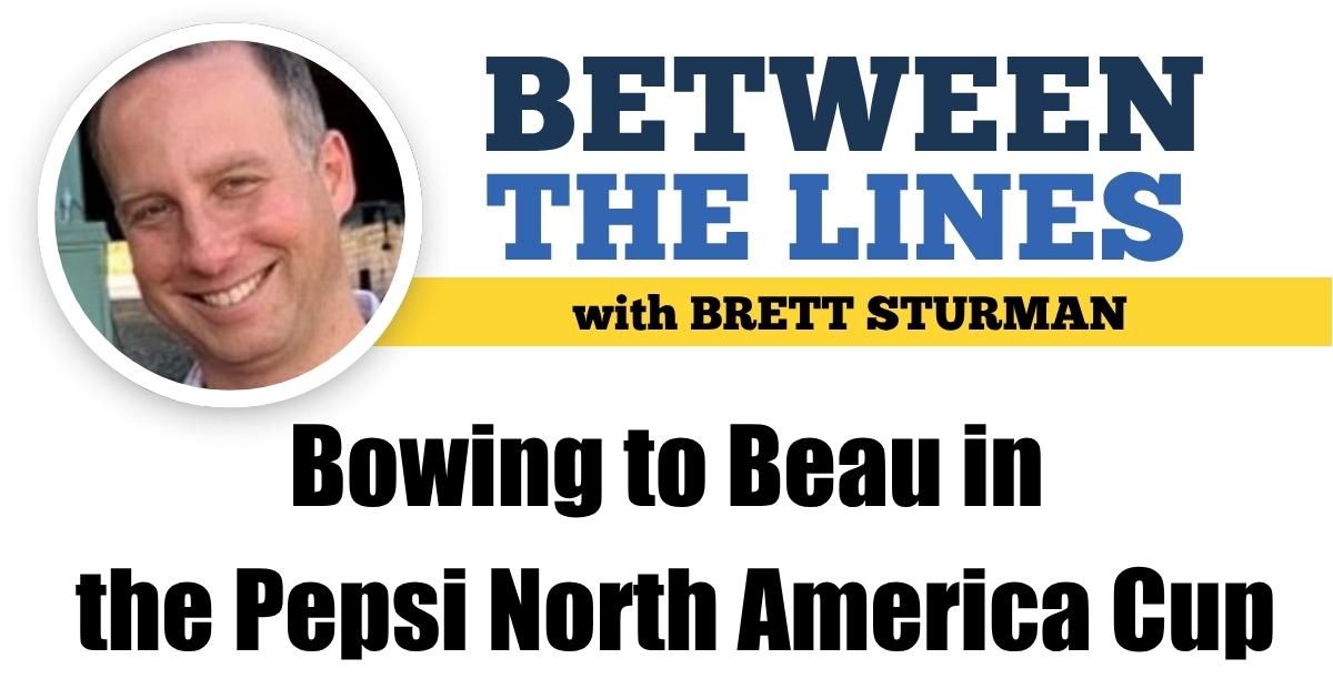 Bowing to Beau in the Pepsi North America Cup