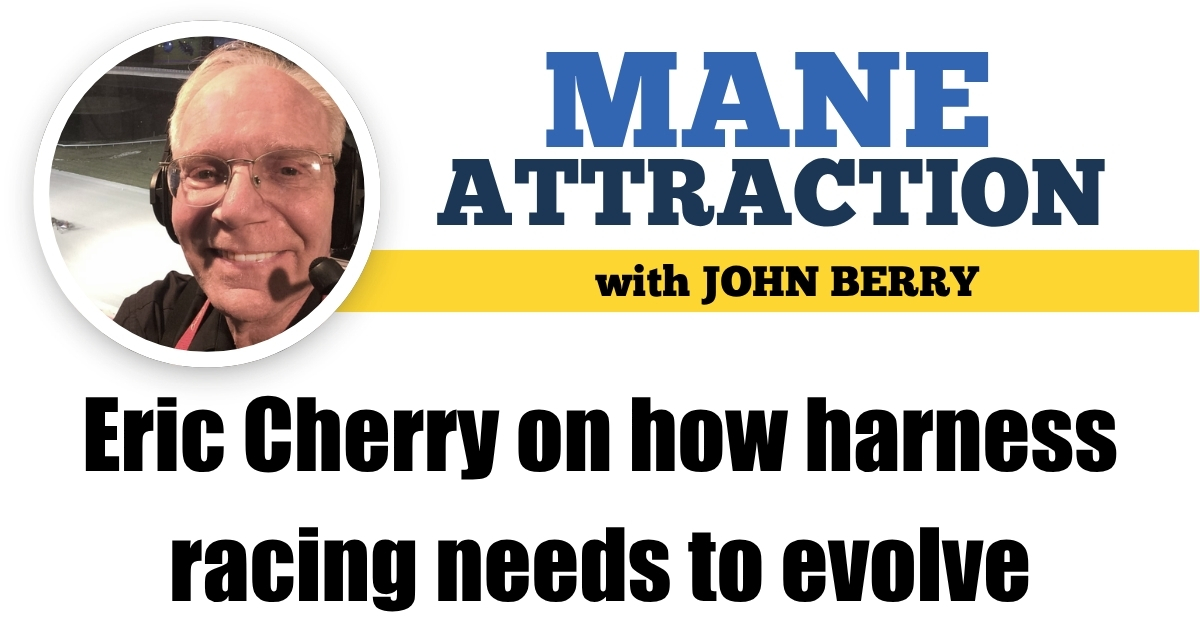Eric Cherry on how harness racing needs to evolve