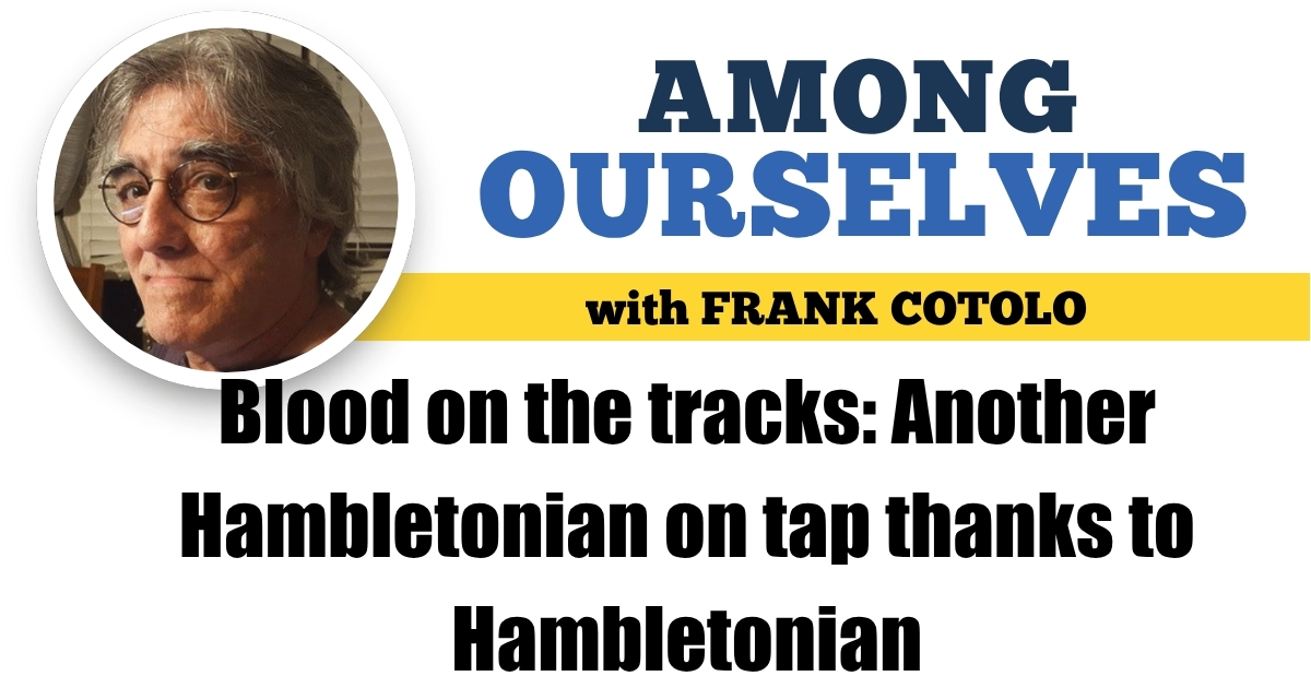 Blood on the tracks: Another Hambletonian on tap thanks to Hambletonian