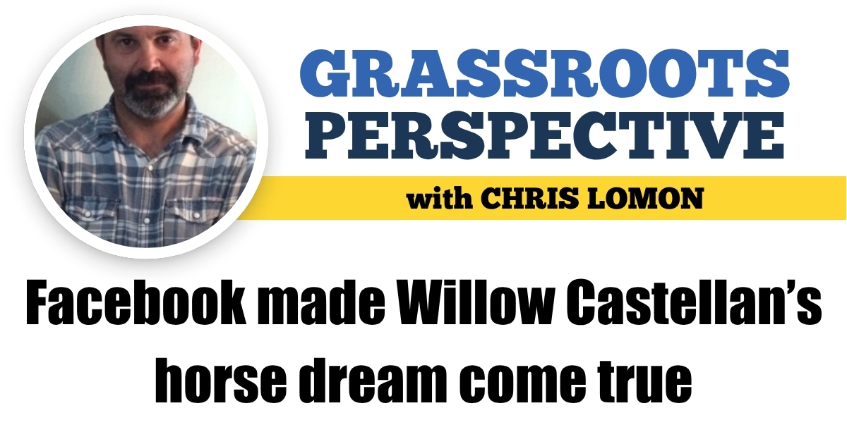 Facebook made Willow Castellan’s horse dream come true